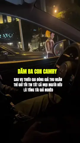 DĂM BA CON CAMRY 😏 Sau vụ thiếu gia đóng giả thu ngân thì giờ tôi tin tất cả mọi người đều là tổng tài giả nghèo 🥲 #kientiger #viral 