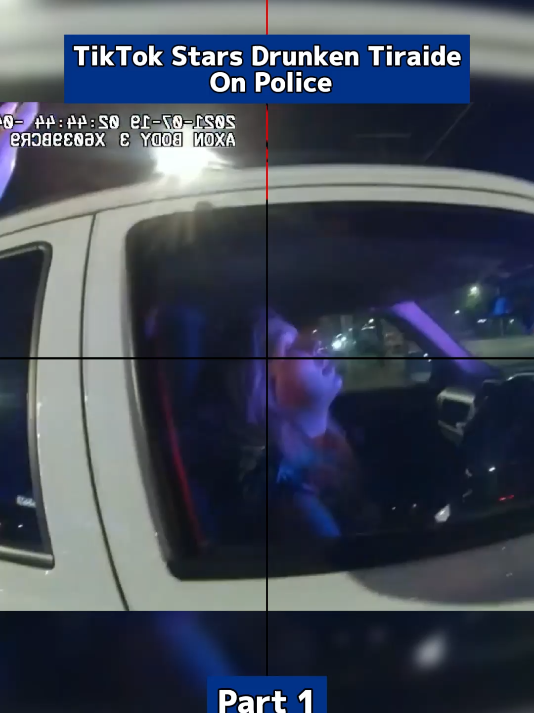 Part 1 | TikTok Stars Drunken Tiraide On Police #bodycam #copsoftiktok #fypツ #crime #police