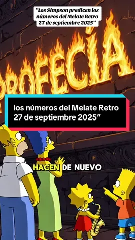 “Los Simpson predicen los números del Melate Retro 27 de septiembre 2025”  Los Simpson vuelven a sorprender con una predicción que está causando impacto 😱. Según los fanáticos, la caricatura más famosa del mundo predijo los números del Melate Retro para este sábado 27 de septiembre de 2025 🎰. ¿Será coincidencia o destino? ✨ Muchos creen que esta fecha abrirá una ventana de prosperidad para los que confíen en la señal. ¿Serás tú uno de los elegidos? 🔮 👉 Escribe yo confío en los comentarios y activa la profecía. Los Simpson predicciones, predicción Melate Retro, números ganadores Melate, lotería mexicana 2025, Simpsons futuro, predicciones Simpsons 2025, profecía Simpsons, Melate Retro septiembre 2025, suerte y destino Simpsons, predicción misteriosa Simpsons. #LosSimpson #PrediccionesSimpson #MelateRetro #LoteríaMexicana #SimpsonsPredictions