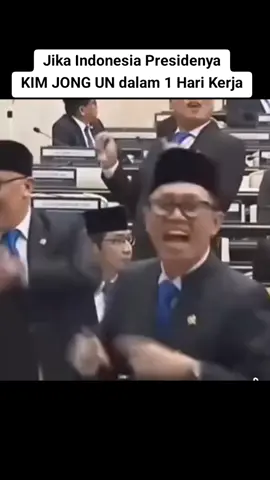 Jika Indonesia di pimpin oleh Kim Jong un dalam 1 hari kerja #dpr #dprri 