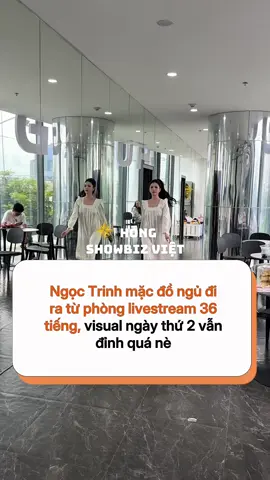 Ngọc Trinh mặc đồ ngủ đi ra từ phòng livestream 36 tiếng, visual ngày thứ 2 vẫn đỉnh quá nè #ngoctrinh #ngoctrinh89 #nesty #hongshowbizviet 