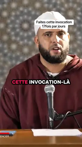 Fait cette invocation 17fois par jour#invocation #islamic_media #priere #france🇫🇷 