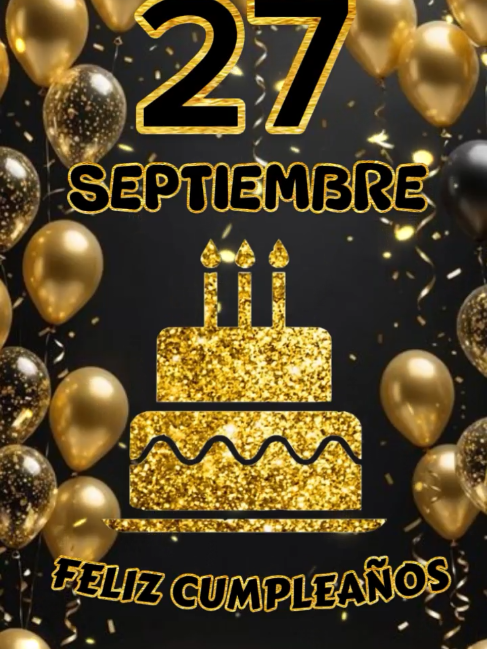 Feliz Cumpleaños para dedicar 27 de Septiembre🎁 Dedicaselo a esa personita especial que esta de Cumpleaños hoy 🥳 #felizcumpleaños #paradedicar #27deseptiembre #happybirthday #felizcumpleaños🌹🎂🧁🎁🎉🎊 
