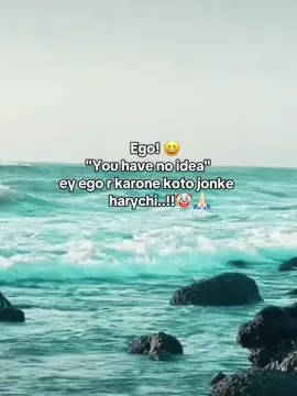 je tumake ignore kore tumi o take ignore koro.It's not ego It's your self-respect..😆👍🏻