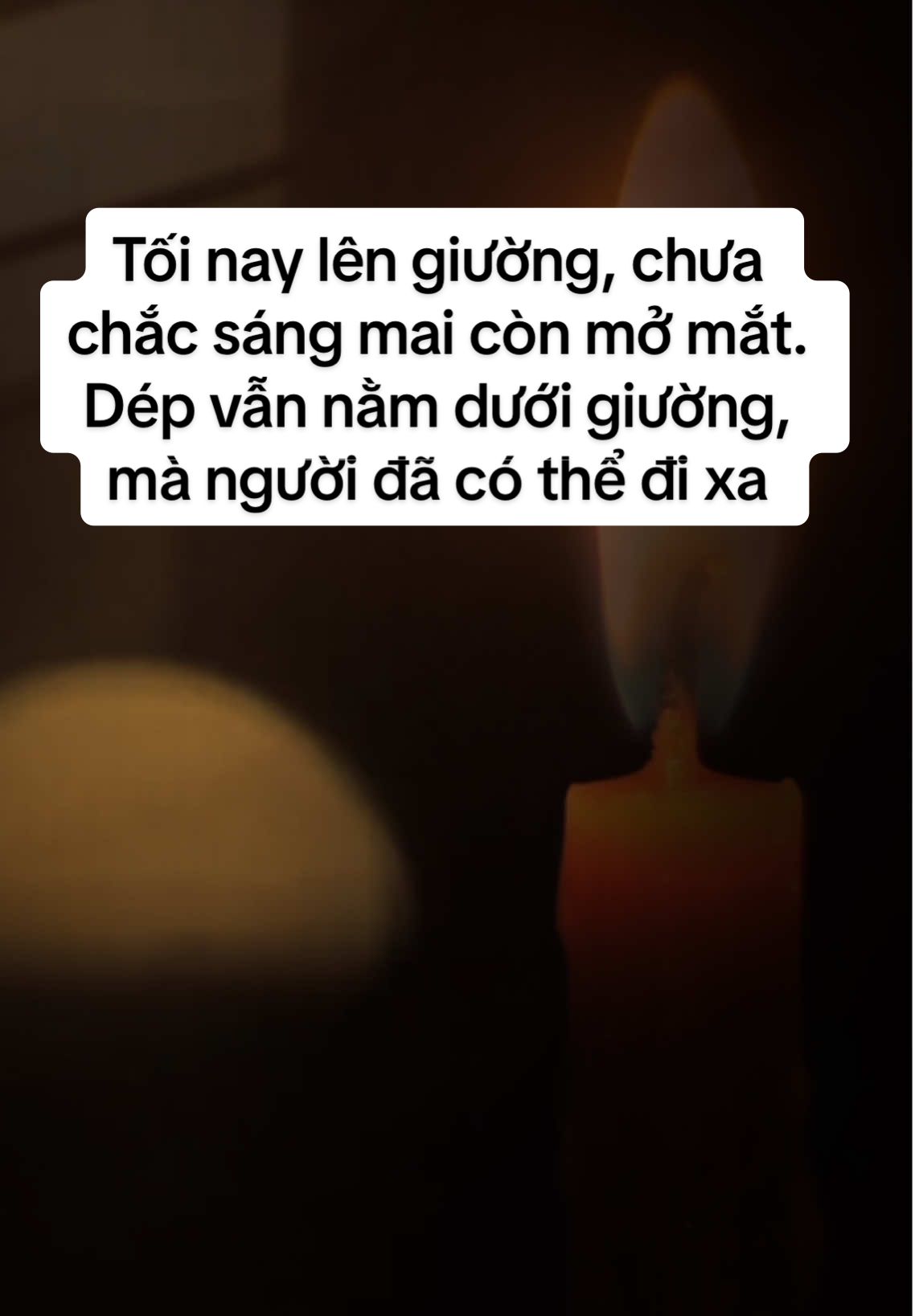 Tối nay lên giường, chưa chắc sáng mai còn mở mắt. Dép vẫn nằm dưới giường, mà người đã có thể đi xa. #phatphapnhiemmau #anchayniemphat #daophatdaocuatam 