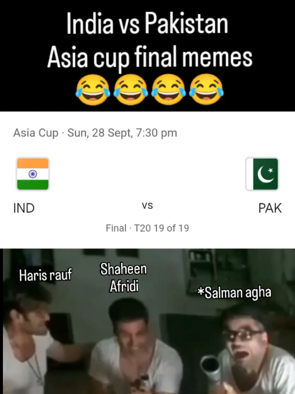 Pakistan vs India final memes Asia Cup 😂😂😂 #trendingtiktok #asiacup #foryou #funnytiktok #pakvsind 