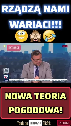 RZĄDZĄ NAMI WARIACI!😁 NOWA TEORIA POGODOWA! #polska #polityka #minister #smieszne #hit  @freedom5d 