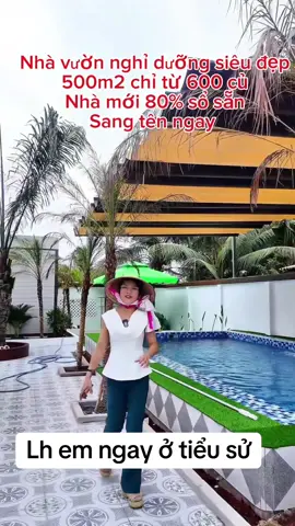 Nhà vườn nghỉ dưỡng 500m2 từ 600 củ nhà mới 80% sổ sẵn sang tên công chứng ngay #nhadatgiare #xuhuongtiktok2025 #videoviral #datngop #xuhuongtiktok 