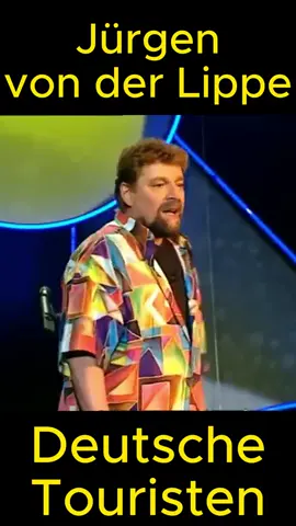 Jürgen von der Lippe – Deutsche Touristen #lustig #lachen #witzig #humor #satire #kabarett #komisch #komik #kleinkunst #lachkick #lachflash #lachkrampf #genial #comedy