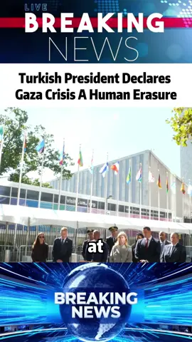 Turkish president declares Gaza a human erasure #un #news #breakingnews #usa #tiktok 