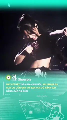 Cháy thật sự #24hmedia #24hgiaitri #nhachaymoingay #jennie #kpop #blackpink