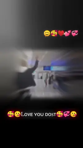 i love u Dost♥️😇🥰☺️#🥹😍🥰❤️‍🔥❤️🤍🖤✨💫🦋🧸🎀🙈🤤 