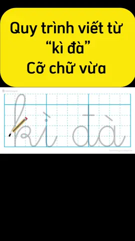 Hướng dẫn học sinh viết từ: kì đà #comailam01 #comailam #comailam02 #hocsinhlop1 #tapvietchudep 