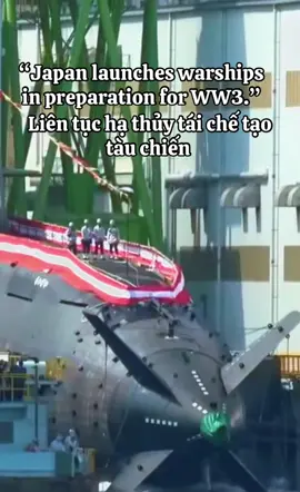 Nhật liên tục tái sản xuất tàu chiến tàu ngầm nhờ vào mitshubisi và kawasaki 2 hãng lớn đã hạ thủy rất nhiều loại tàu chiến từ đầu năm tới nay #ww3 “Japan launches warships in preparation for WW3.”