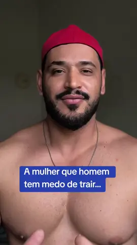 A mulher que o homem tem medo de trair
