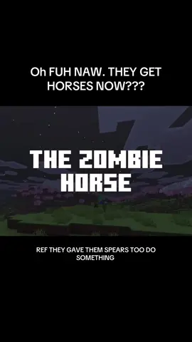 At least the zombie horse finally got a use now 💔💔💔 #Minecraft #fyp #fuhnaw #werecooked 