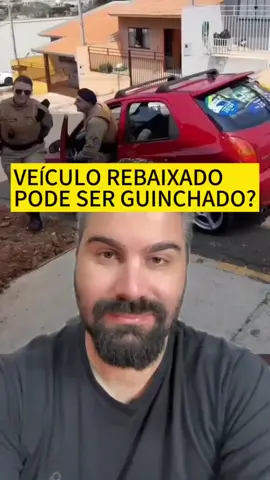 VEÍCULO REBAIXADO PODE SER GUINCHADO_