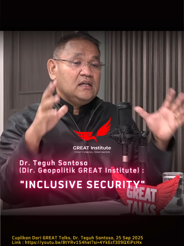 GREAT Talks Dr. Teguh Santosa (Dir. Geopolitik GREAT Institute) : 