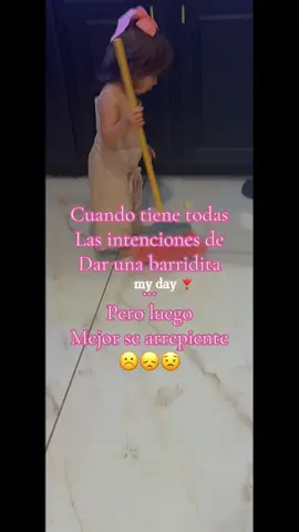 Cuando #lamente de mi #bebé le dice hay que #barrer 🧹; pero su #corazoncito♥️ le dice #naaaaaaaaaa mejor no.! 👎😟😟😟