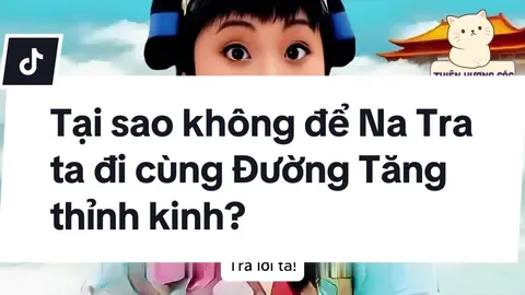 Tại sao không để Na Tra ta đi cùng Đường Tăng thỉnh kinh? #taydukyche #tayduky #viral #tayduky1986 #nhinvaomatta 