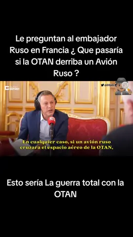 🇷🇺 ¿Qué pasaría si un avión ruso es derribado por un país de la OTAN?  Esta fue la respuesta del embajador de Rusia en Francia, Alexey Meshkov. 