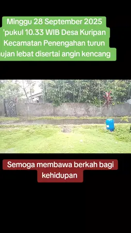 Hujan lebat disertai angin kencang melanda di Desa Kuripan Kecamatan Penengahan dan sekitarnya, pada Minggu 28 September 2025