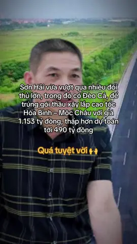 #CapCut Sơn Hải vừa vượt qua nhiều đối thủ lớn, trong đó có Đèo Cả, để trúng gói thầu xây lắp cao tốc Hòa Bình – Mộc Châu với giá 1.153 tỷ đồng, thấp hơn dự toán tới 490 tỷ đồng #kinhdoanh 