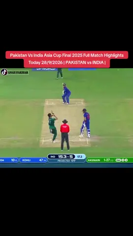 Pakistan Vs India Asia Cup Final 2025 Full Match Highlights Today 28/9/2026 | PAKISTAN vs INDIA |. #creativesearchinsights #foryoupage #viral #anasfakhar39 #pakvsindia 