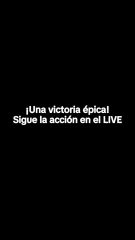 ¡Una victoria épica!Sigue la acción en el LIVE
