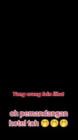 Fitrah : mau liat pemandangan, pemandangan hotel kita   Echa & mason : Mau  penonton : oh seperti itu pemandangan hotel 🤭🤭🫣🫣