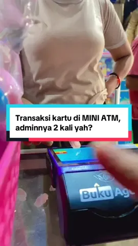 Transaksi kartu di mini ATM atau agen pembayaran adminnya double yah? Berikut penjelasannya😁 #agenpembayaran #pedagang #warungsembako #tokosembako #bukuagen @BukuWarung 