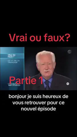 #LES ENQUÊTES IMPOSSIBLES# Vrai ou faux?#Pti1#