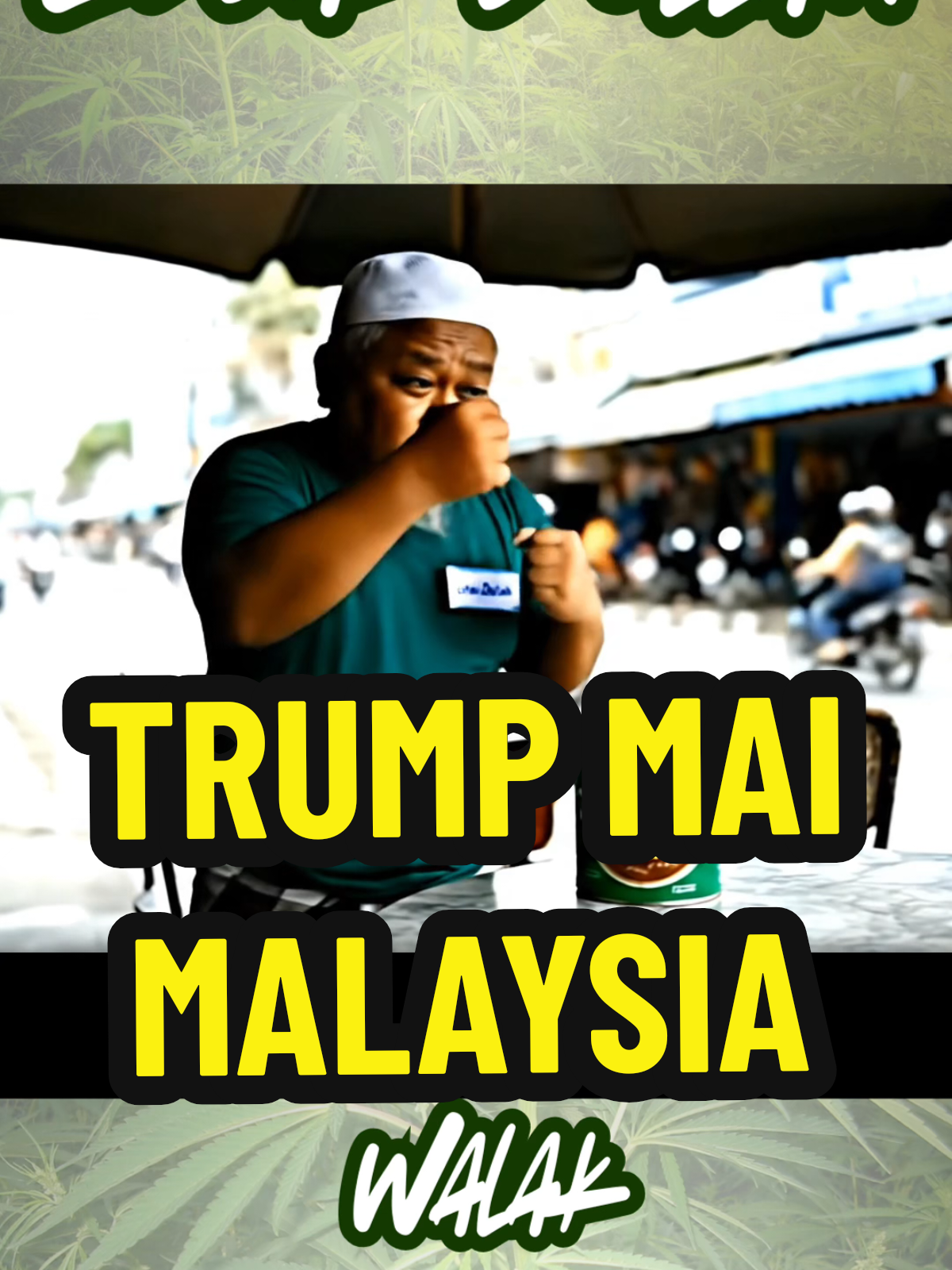 Adui aku baru nak balun Nadir,aku kena balik bab Trump nak mai Malaysia ni ..  #donaldtrump #walaun #asean #lebaidollah #tinmilo 