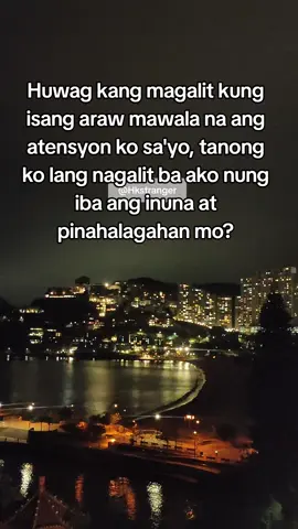 Huwag magalit kapag nawala na yung atensyon ko sa'yo, ginaya lang kita.#fyy #sadpost #ofwhk🇵🇭🇭🇰 #sadvibes🥀 #hugot 