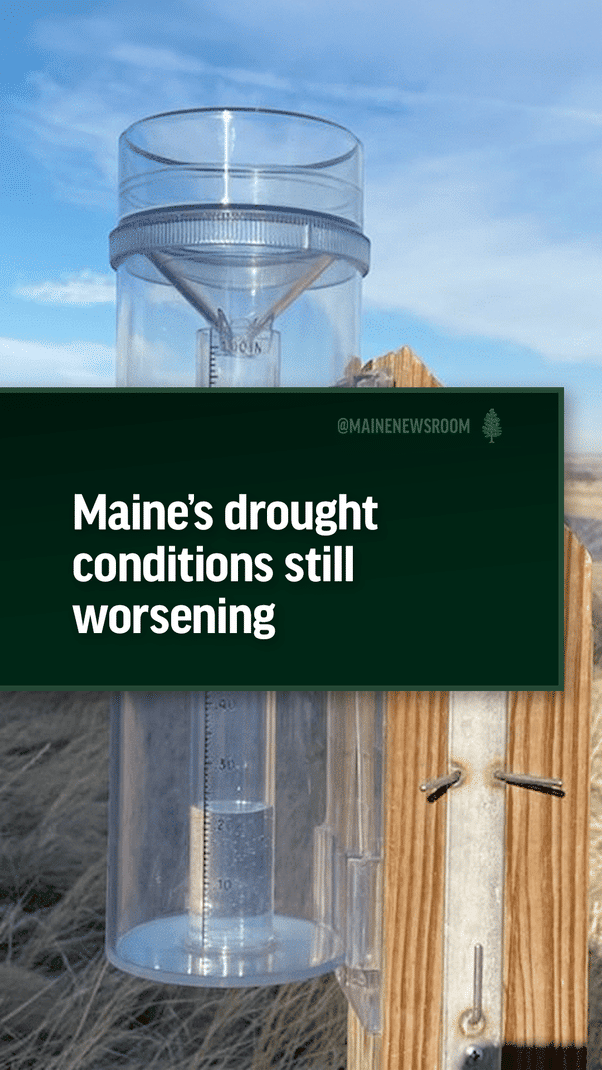 9/28 Maine’s drought conditions worsen, leading to alarming increase in dry wells #maine #MEpolitics #republican #maga #trump