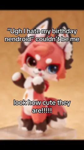I have no idea what they’re from but I want to find out so bd and get this nendo     #nendroid #fox #birthday #fyp 