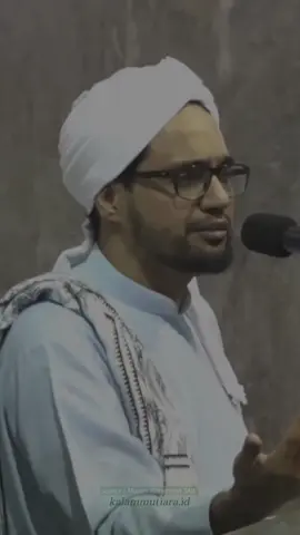 Habib Salim bin Umar bin Muhammad bin Salim bin Hafidzh  #kalammutiara #habibsalimbinumarbinhafidz #dakwah #fyp #viral 