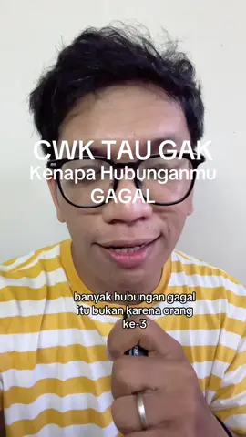 CWK TAU GA SI INI ALASAN HUBUNGANMU GAGAL.. 