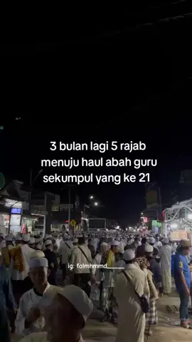 #menujuhaulabahgurusekumpul #haulgurusekumpulke21 #abahgurusekumpul #sekumpul 