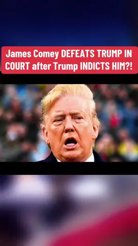 James Comey DEFEATS TRUMP IN COURT after Trump INDICTS HIM?! #trump #jamescomey #court #news #viralvideo 