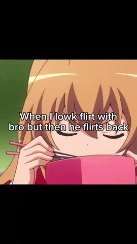 IM NOT A DERE… TSUN-TSUNDERE 🥺 #tsundere #flirt #funny #toradora #anime 