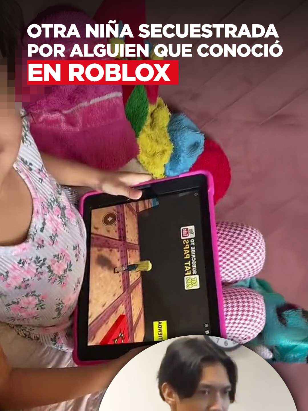 Otra niña secuestrada por alguien que conoció en Roblox
