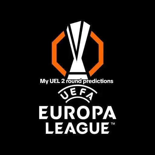 My UEL 2 round predictions 🔥