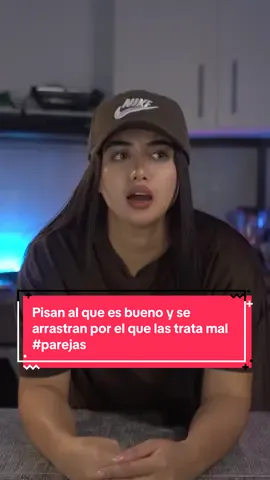 Pisan al que es bueno y se arrastran por el que las trata mal #parejas 