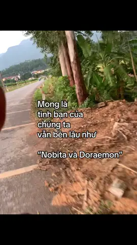 Mong là  tình bạn của  chúng ta vẫn bền lâu như  “Nobita và Doraemon”