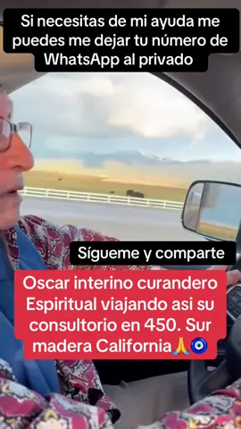 Oscar interino curandero Espiritual viajando asi su consultorio en 450. Sur madera California #curandero #chaman #trending #viralvideo #forpege 