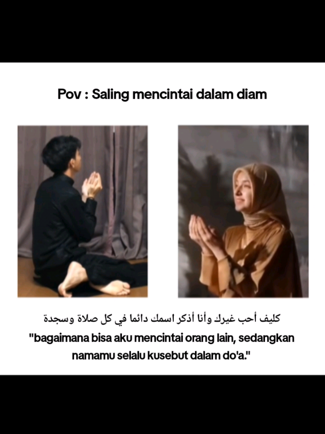Ma syaa Allah betapa bahagianya nanti jika keduanya saling mencintai dalam diam🥹 #mencintaidalamdiam #cintadalamdoa #mengagumidalamdiam #foryou #xybca 