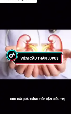 VUÊM CẦU THẬN LUPUS - DR. Khánh bệnh viện Bạch Mai #lupus #benhlupusbandohethong #chienbinhlupus #viemcauthanlupus  #Vlog 