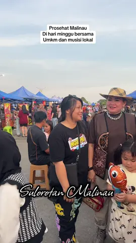 Kegiatan Umkm Dan Musisi lokal setiap sabtu dan Minggu di Prosehat Malinau#iraumalinau2025 #sulorotanmalinau #MALINAU 