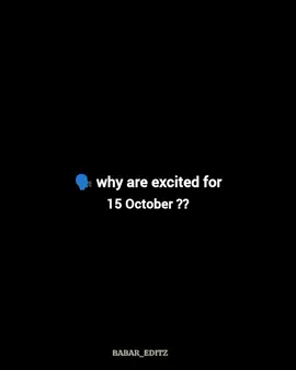 why are you excited for 15 October 🙂##it's my king 👑 Birthdays##king👑👑💪💪💜💖 ##babarazam ##viralvideo ##viraltiktok 